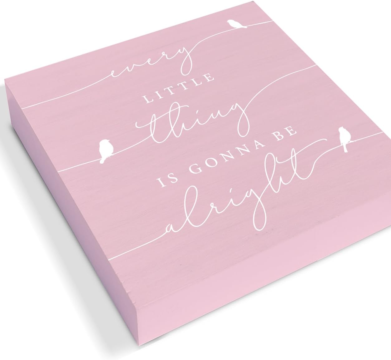 Every Little Thing is Gonna Be Alright Birds Wooden Box Sign Farmhouse Wood Box Sign Spring Art Blocks Desk Shelf Tabletop Home Decor 5 X 5 Inch (pink)
