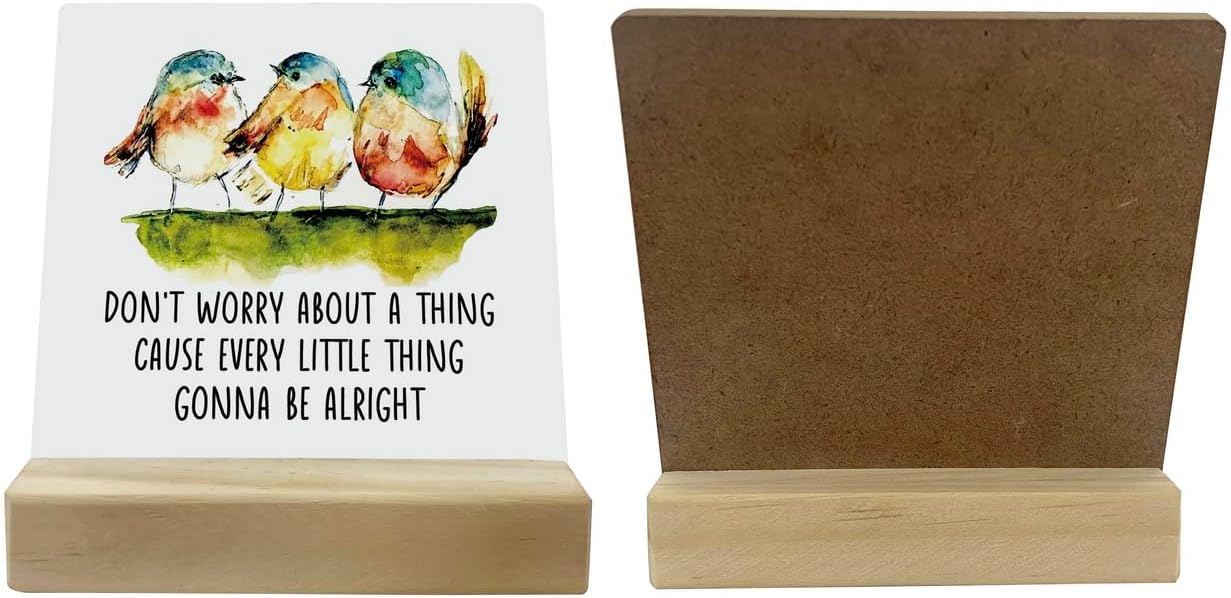 Primitive Wooden Sign, Don't Worry about A Thing Cause Every Little Thing Gonna Be Alright, Desk Plaque with Wooden Stand 4 x 4.3 inches, Three Little Birds Decor for Home Farmhouse, Gift for Friends