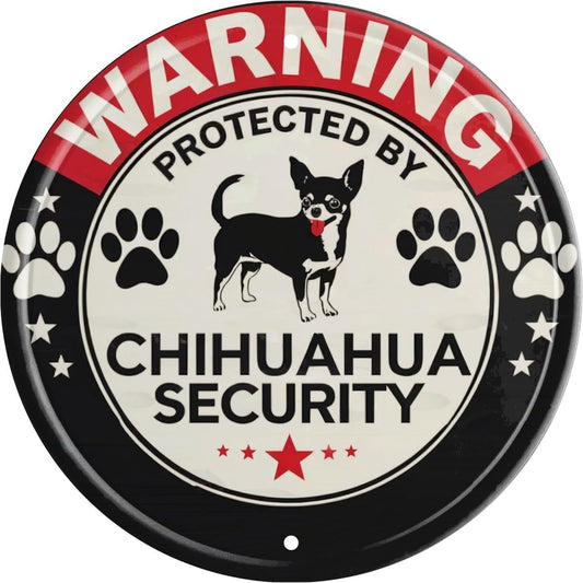 Chihuahua Security Warning Tin Sign Metal Round Sign for Wall Art Room Restaurant Bar Cafe Garage Decor Plaque Unique Gift for Dog Lovers 8x8 In