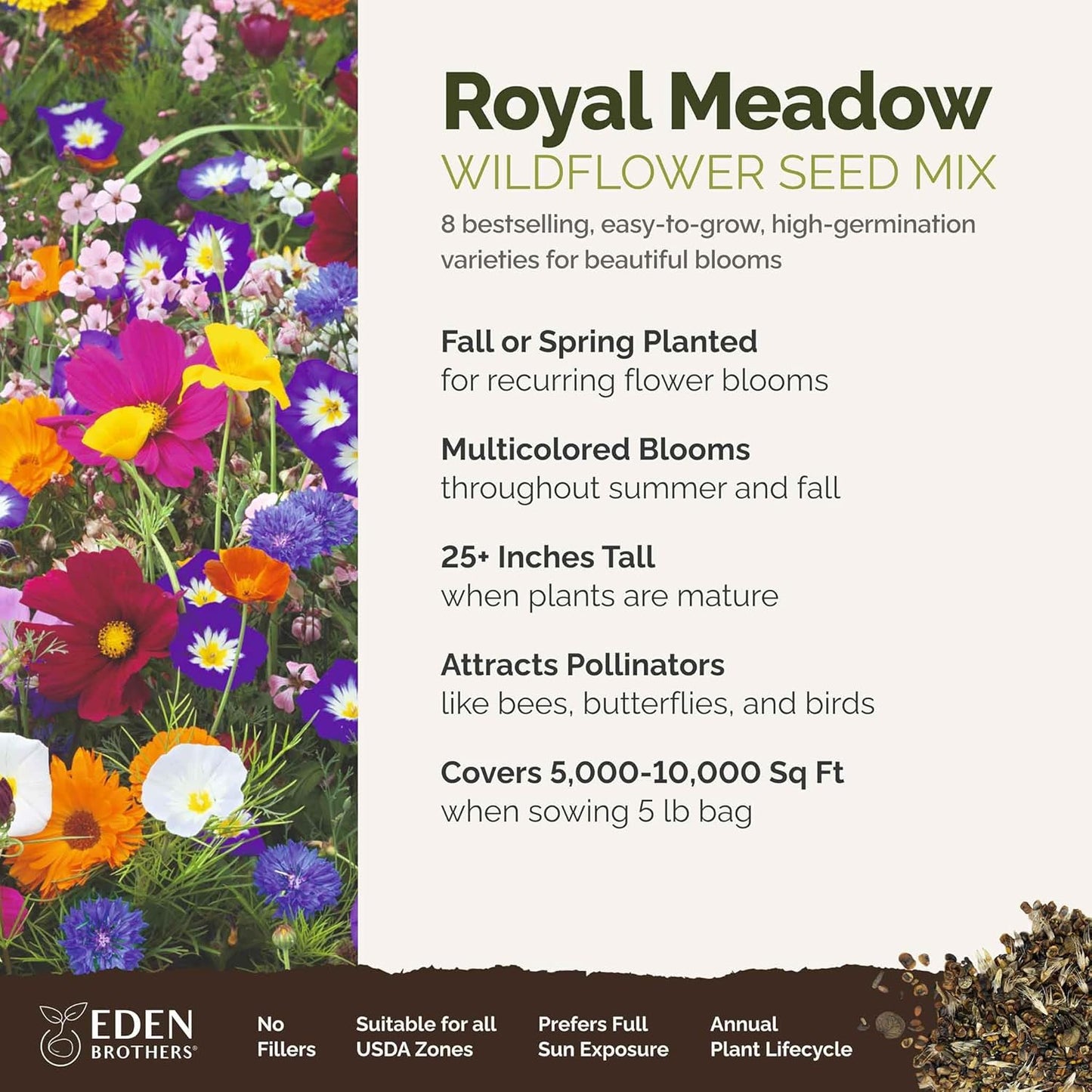 Eden Brothers Royal Meadow Flower Mixed Seeds for Planting, 5 lb, 2,400,000+ Seeds with Morning Glory, African Daisy | Attracts Pollinators, Plant in Spring or Fall, Zones 3, 4, 5, 6, 7, 8, 9, 10