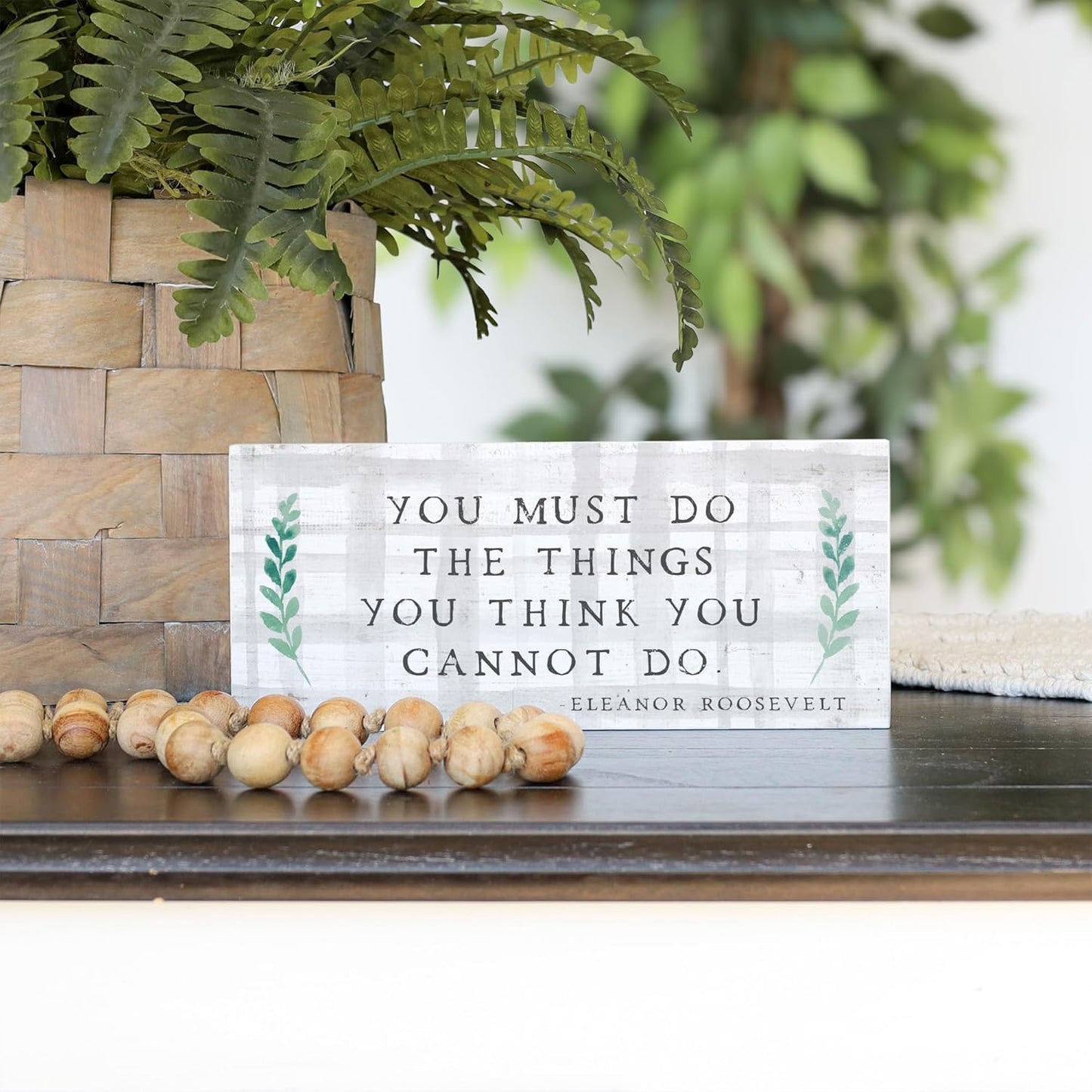Simply Said, INC Inspire Boards 12" x 5.5" Wood Sign - You Must Do The Things You Think You Cannot Do - Eleanor Roosevelt