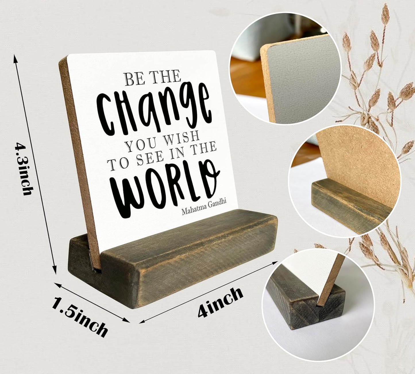 Primitive Wooden Sign, Be the Change You Wish to See in the World, Desk Plaque with Wooden Stand 4 x 4.3 inches, Mahatma Gandhi Saying, Decor for Kids Room, Home Decor, Graduation Gift A