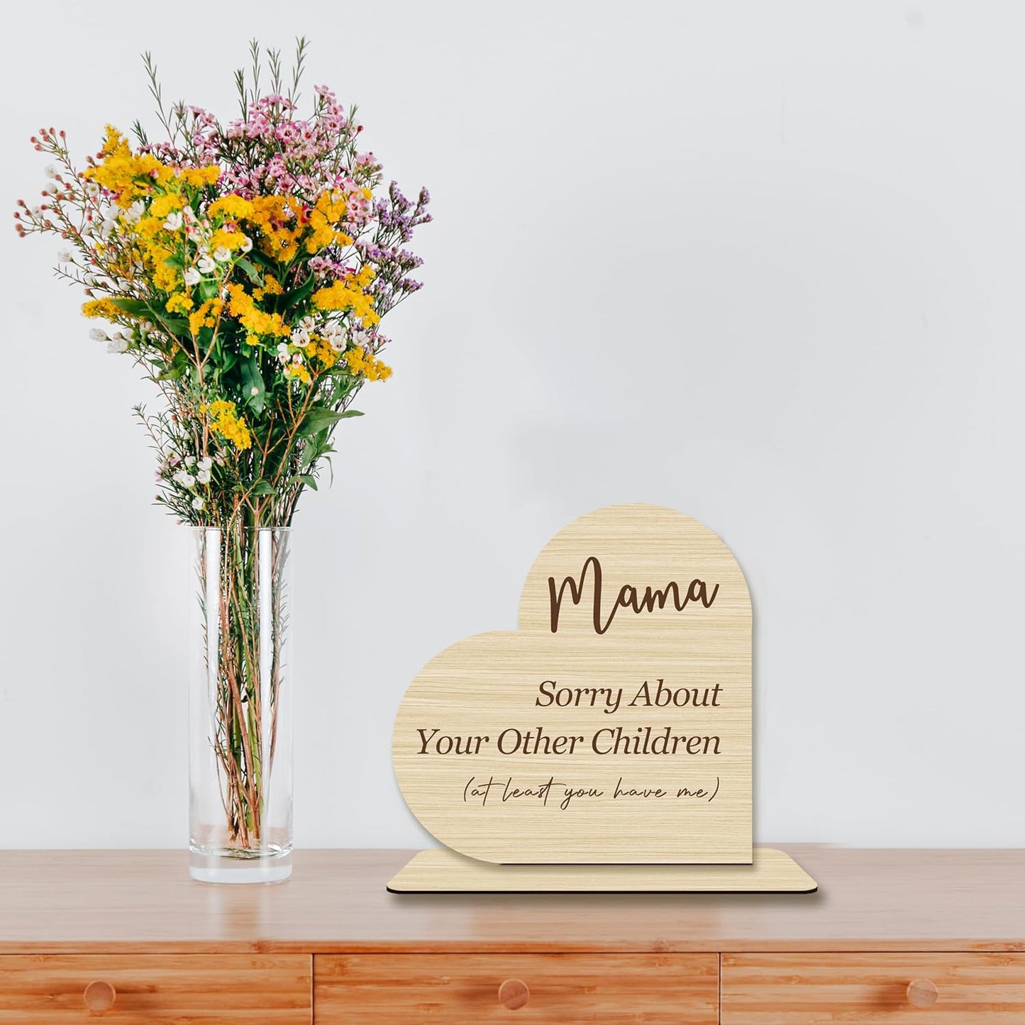 Funny Mom Gift – “Mama Sorry About Your Other Children” Heart-Shaped Wooden Plaque, Rustic Desk Decor, Mother’s Day or Birthday Present from Daughter or Son.(051)